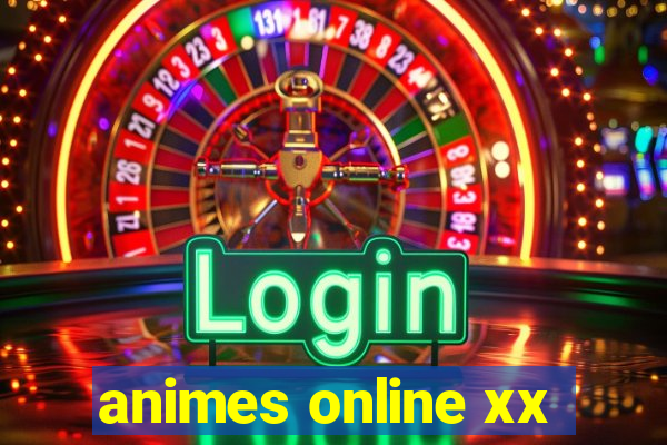 animes online xx